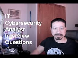 IT: Cybersecurity Analyst Interview Questions