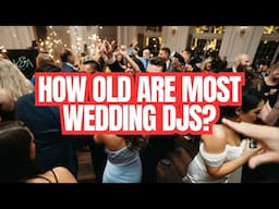 How old are most wedding DJs?