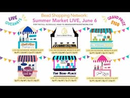 Bead Shopping Network Summer Market Sneak Peek | Exclusive Preview for June 6th Event