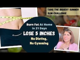 LOSE 5 INCHES in 21 DAYS !  No Gym, No Diet | Ultimate Summer Slim Challenge ! Weight loss Guide