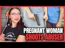 Pregnant Woman Shoots Abuser