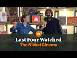 Last Four Watched with The Nickel Cinema Founder Dominic Hicks