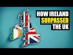 Why the UK's Downfall is Making Ireland Insanely Rich