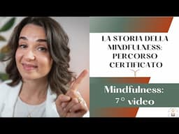 Come è nata la Mindfulness e il Percorso| MINDFULNESS #7