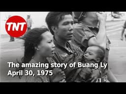 The amazing story of Buang Ly - End of the Vietnam War