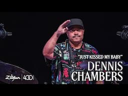 Dennis Chambers "Just Kissed My Baby" | Zildjian 400th UK