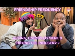 EPISODE 5: Acting, Unemployment & Exiting the industry.