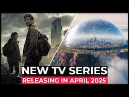 Top 10 NEW TV SERIES In April 2025!