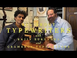 ALL ABOUT TYPEWRITERS - With Rajiv Surendra and Gramercy Typewriters