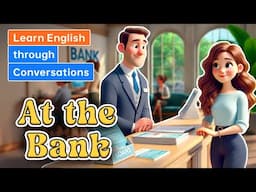 At the Bank | Daily English Conversation | English Listening Skills