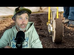 Which Seeder Do You Actually Need + Turning a Commercial Greenhouse into a Market Garden
