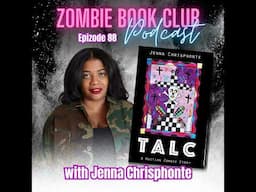 'Talc: A Haitian Zombie Story' with Special Guest Jenna Chrisphonte | Zombie Book Club Ep 88