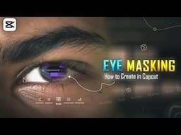 How to make EYE MASKING in Mobile | Capcut video editing | Tutorial