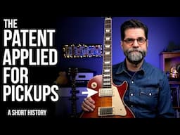 The Gibson Patent Applied For Pickups: A Short History