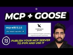 13 - Goose + MCP: Publish Your MCP Server to PyPI & Use It