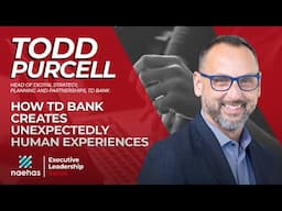 How TD Bank Creates Unexpectedly Human Experiences