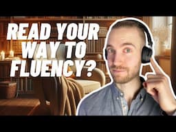 Stop Studying, Start Reading: The Key to Fluency