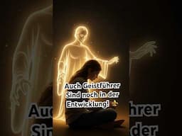 Auch Geistführer sind noch in der Entwicklung 😃🤨⚜️