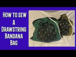How To Sew A Drawstring Bandana Bag