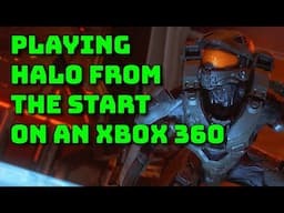 Play Halo from the start on your Xbox 360 - first 4 Master Chief main titles