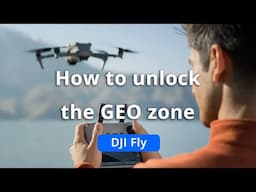 DJI Fly丨How to unlock the GEO zone