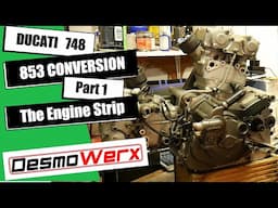 Ducati 748 to 853 Conversion Build - Part 1 The Engine Strip