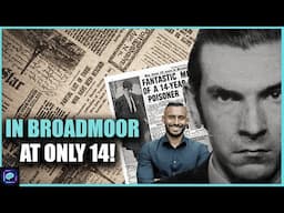 Youngest ever Broadmoor patient / prolific P*ISONER (GRAHAM YOUNG) -  8 CRAZY facts