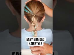 EASY BRAIDED HAIRSTYLE