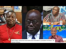 Akufo Addo Will Be Ghana's Worst Ex President. Top Lecturer Drops BOMBSHELL !!!