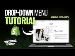 Shopify Drop Down Menu Tutorial | Menu Customization & Navigation Bar Tips