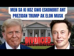 GWO DEBLOZAY PETE ANT PREZIDAN TRUMP AK ELON MUSK. MEN TOUT DETAY
