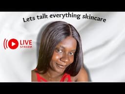 LET’S TALK SKINCARE!