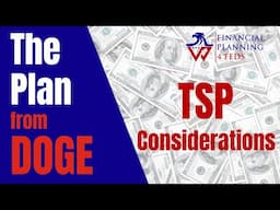 TSP Considerations - “THE PLAN” from DOGE