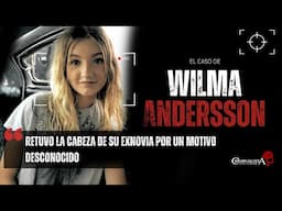 El caso de Wilma Andersson | Criminalista Nocturno