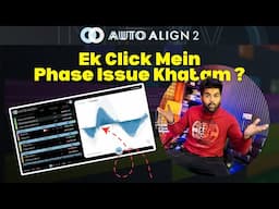 Auto Align 2 | The Best Tool To Cure Phase Issue