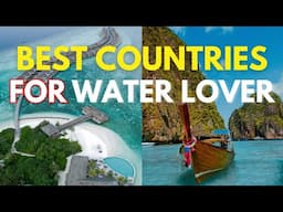 10 Best Countries for Water Lover 2025 I Beautiful Beach in the World