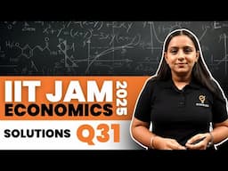 IIT JAM Economics 2025 | Solution Q 31 | Ecoholics
