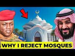 IBRAHIM TRAORE FINALLY REVEALS THE REASONS FOR CANCELING SAUDI ARABIA'S 200 MOSQUE PROJECTS