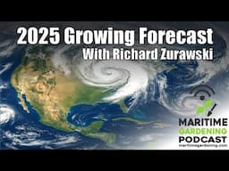 A 2025 Gardening Forecast with Richard Zurawski
