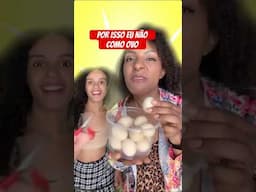POR ISSO EU NÃO COMO OVO