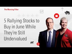 5 Rallying Stocks to Buy in June While They’re Still Undervalued  I June 16, 2025