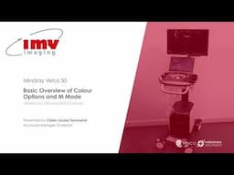 Mindray Vetus 50: A Basic Overview of Colour Options and M Mode