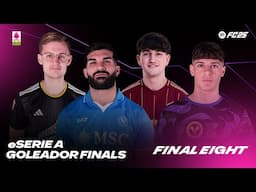 eSerie A GOLEADOR | FINAL EIGHT 2025