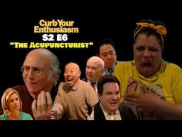 CURB YOUR ENTHUSIASM S2 E6 "The Acupuncturist" - REACTION | FIRST TIME WATCHING!!!🤣🤣🤣