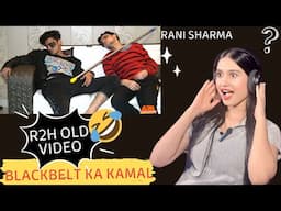 Old is Gold! R2H Funny Reaction 😄 | Must Watch! |Bbg To Black Belt Winner  Nikle😱|Rani Sharma