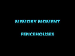 Unforgettable Memories of Growing Up in Fencehouses - My Life Story