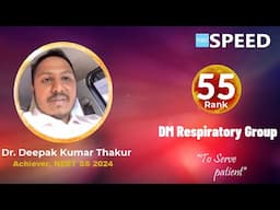 NEET SS 2024, Rank 55 | DM Respiratory Medicine | Dr. Deepak Kumar Thakur from SPEED #neetss