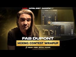 Mixing Contest Wrap Up w/ Fab Dupont - Feeling Alive