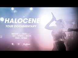 Halocene Tour Documentary (Official)
