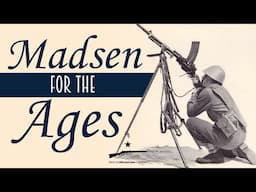 The Long-Lived Madsen Machine Gun